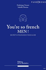 Veysset, Frdrique : You're so french men ! 